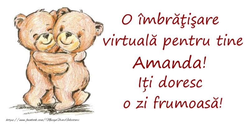 Felicitari de prietenie - Ursuleti | O îmbrăţişare virtuală pentru tine Amanda. Iți doresc o zi frumoasă!