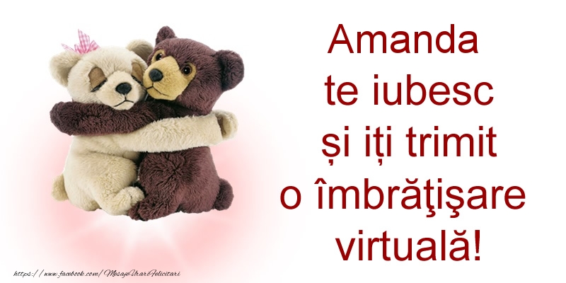 Felicitari de prietenie - Amanda te iubesc și iți trimit o îmbrăţişare virtuală!