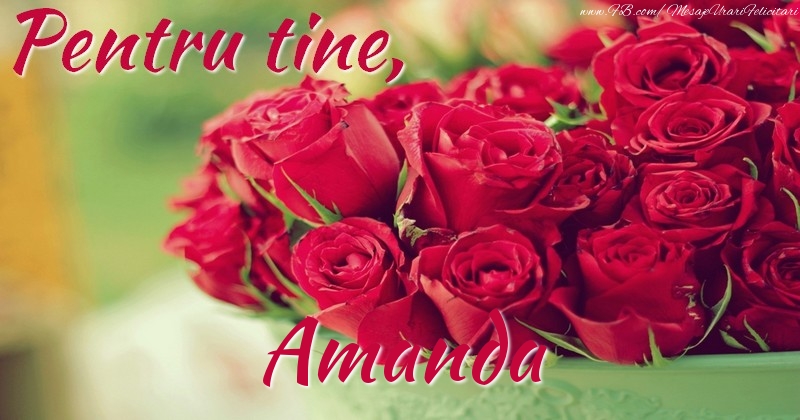 Felicitari de prietenie - Trandafiri | Pentru tine, Amanda