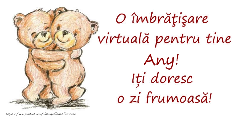 Felicitari de prietenie - Ursuleti | O îmbrăţişare virtuală pentru tine Any. Iți doresc o zi frumoasă!