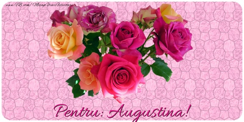 Felicitari de prietenie - Pentru Augustina