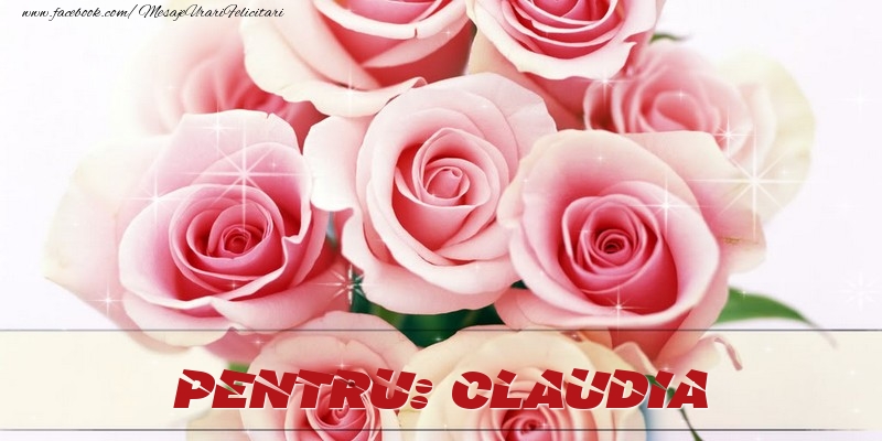 Felicitari de prietenie - Trandafiri | Pentru Claudia