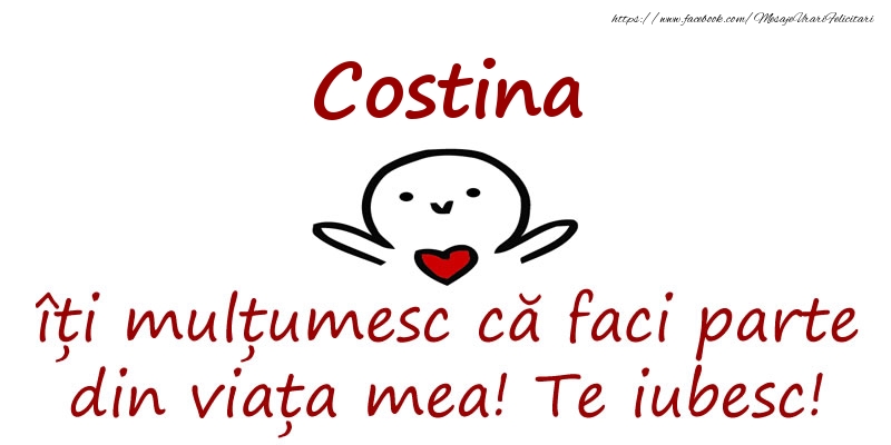 Felicitari de prietenie - Costina, îți mulțumesc că faci parte din viața mea! Te iubesc!