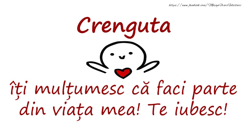 Felicitari de prietenie - Crenguta, îți mulțumesc că faci parte din viața mea! Te iubesc!