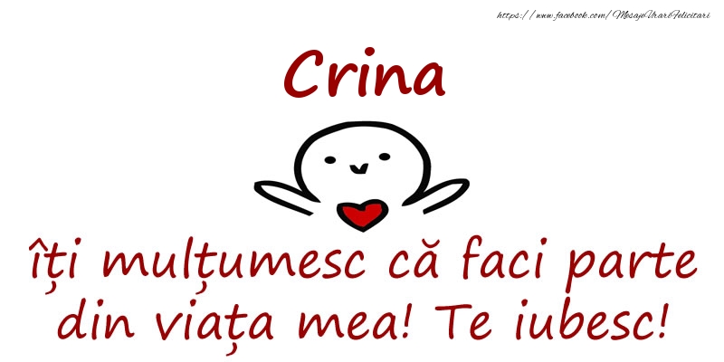 Felicitari de prietenie - Crina, îți mulțumesc că faci parte din viața mea! Te iubesc!
