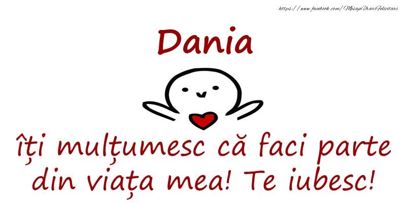 Felicitari de prietenie - Dania, îți mulțumesc că faci parte din viața mea! Te iubesc!