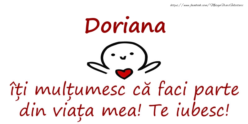 Felicitari de prietenie - Doriana, îți mulțumesc că faci parte din viața mea! Te iubesc!