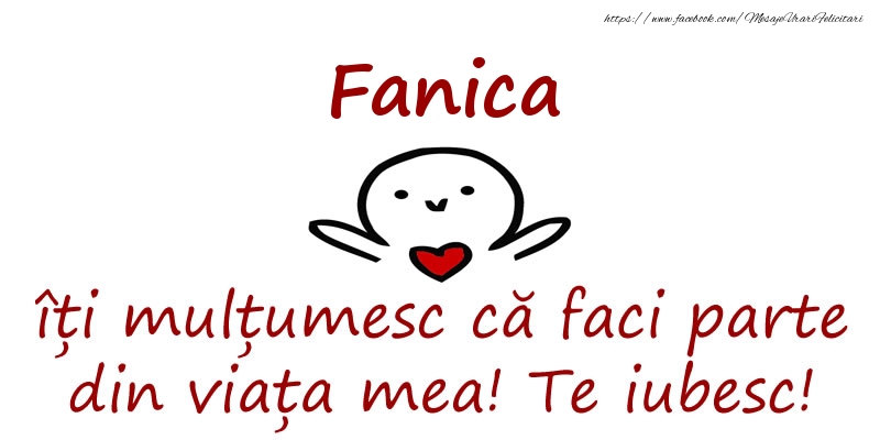 Felicitari de prietenie - Fanica, îți mulțumesc că faci parte din viața mea! Te iubesc!