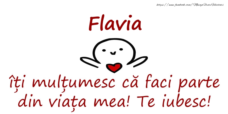 Felicitari de prietenie - Flavia, îți mulțumesc că faci parte din viața mea! Te iubesc!