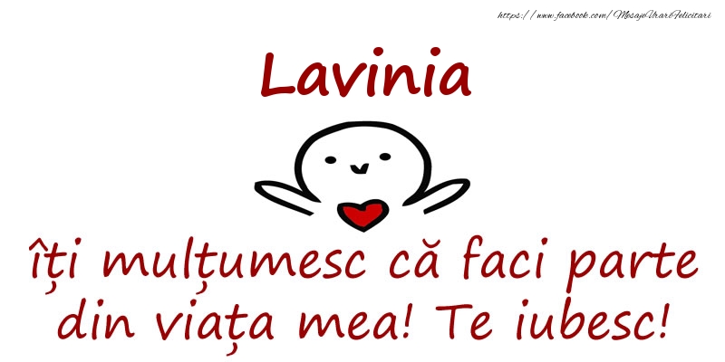 Felicitari de prietenie - Lavinia, îți mulțumesc că faci parte din viața mea! Te iubesc!