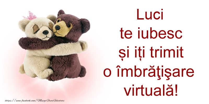 Felicitari de prietenie - Luci te iubesc și iți trimit o îmbrăţişare virtuală!