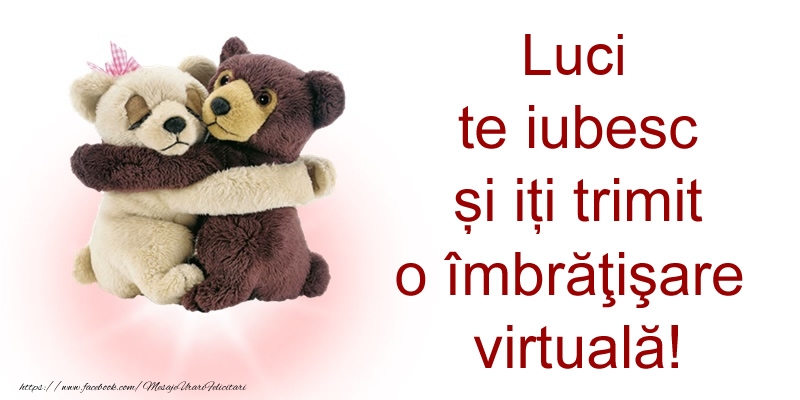Felicitari de prietenie - Ursuleti | Luci te iubesc și iți trimit o îmbrăţişare virtuală!