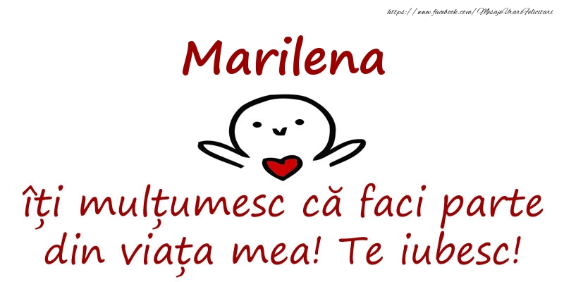 Felicitari de prietenie - Marilena, îți mulțumesc că faci parte din viața mea! Te iubesc!