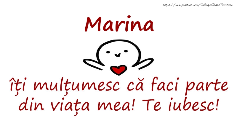 Felicitari de prietenie - Marina, îți mulțumesc că faci parte din viața mea! Te iubesc!