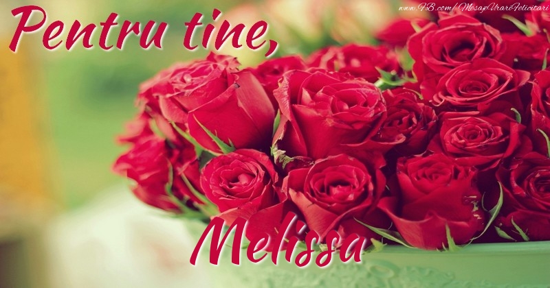 Felicitari de prietenie - Pentru tine, Melissa