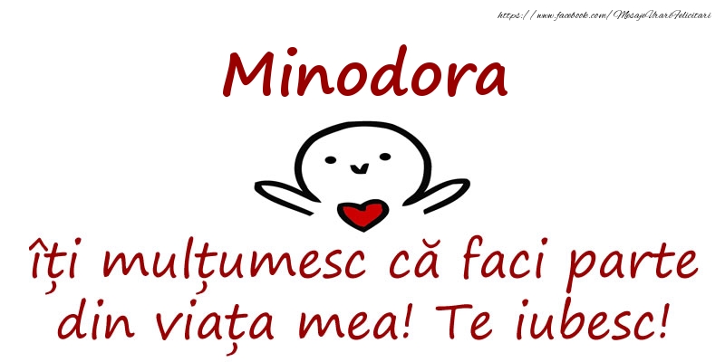 Felicitari de prietenie - Minodora, îți mulțumesc că faci parte din viața mea! Te iubesc!