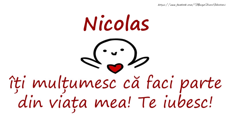 Felicitari de prietenie - Nicolas, îți mulțumesc că faci parte din viața mea! Te iubesc!