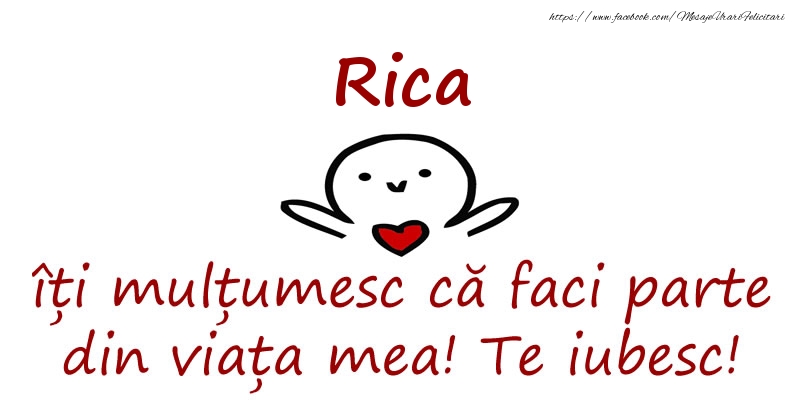 Felicitari de prietenie - Rica, îți mulțumesc că faci parte din viața mea! Te iubesc!