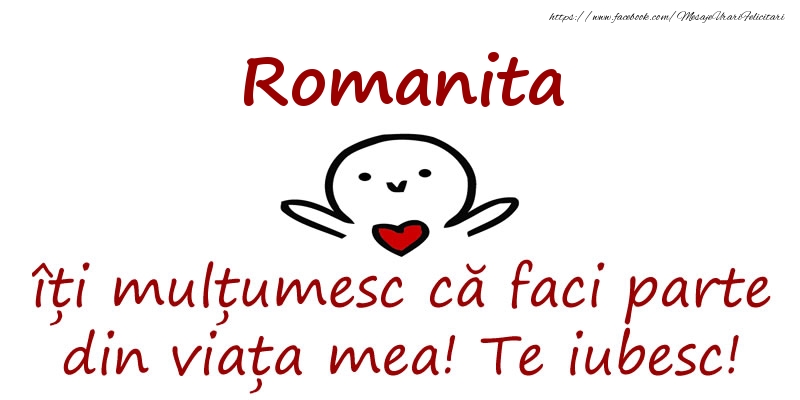 Felicitari de prietenie - Romanita, îți mulțumesc că faci parte din viața mea! Te iubesc!