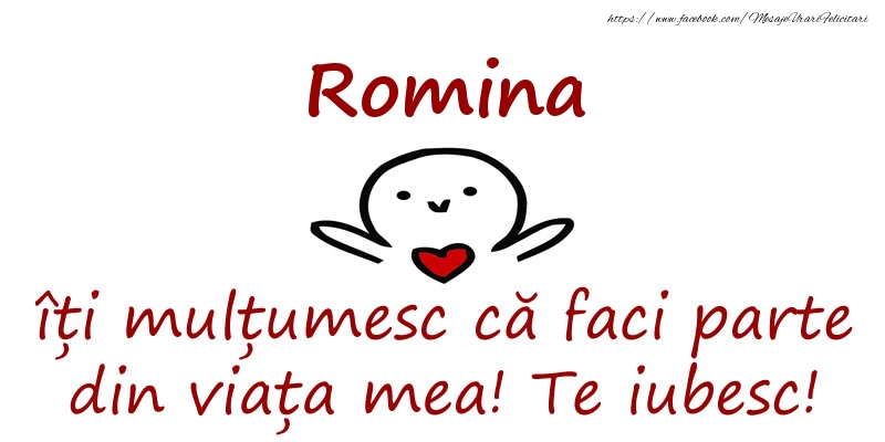 Felicitari de prietenie - Romina, îți mulțumesc că faci parte din viața mea! Te iubesc!
