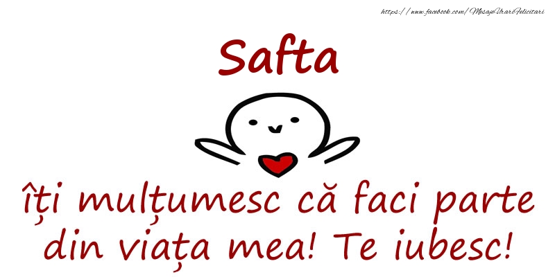 Felicitari de prietenie - Safta, îți mulțumesc că faci parte din viața mea! Te iubesc!