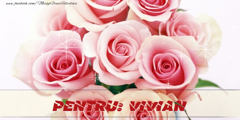 Felicitari de prietenie - Trandafiri | Pentru Vivian