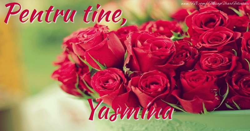 Felicitari de prietenie - Trandafiri | Pentru tine, Yasmina