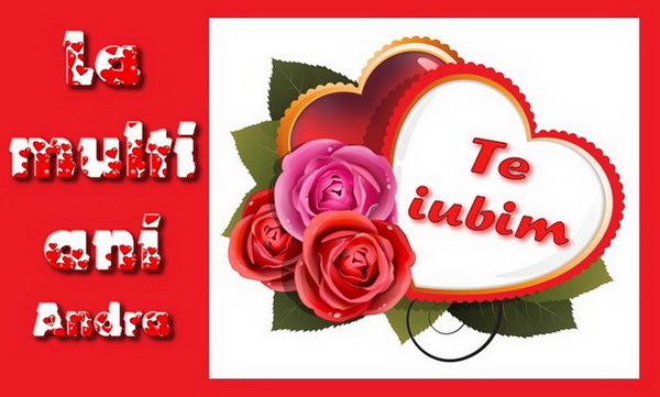 Felicitari de Sfantul Andrei - La multi ani Andra Te iubim