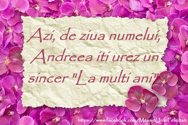 Felicitari de Sfantul Andrei - Azi, de ziua numelui, Andreea iti urez un sincer La multi ani!