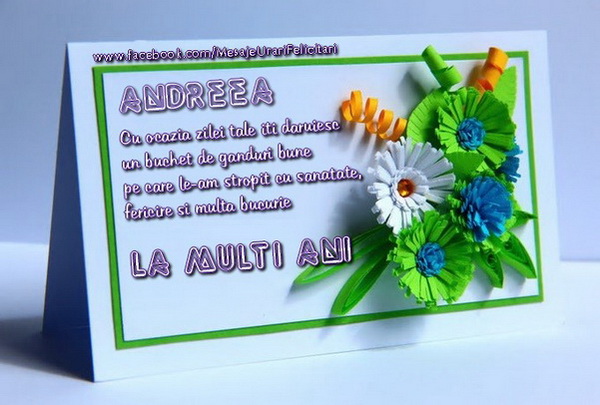 Felicitari de Sfantul Andrei - Andreea cu ocazia zilei tale iti doresc un buchet de ganduri bune ... La multi ani