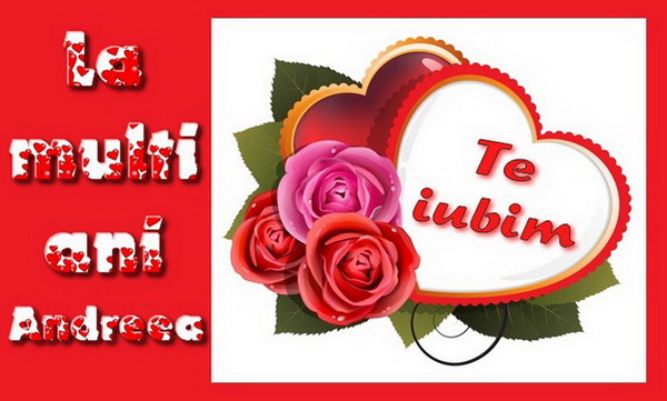 Felicitari de Sfantul Andrei - La multi ani Andreea Te iubim