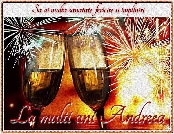 Felicitari de Sfantul Andrei - Sai ai multa sanatate, fericire si impliniri La multi ani Andreea