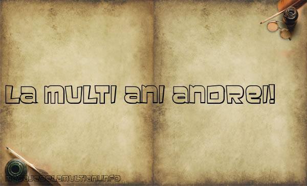 Felicitari de Sfantul Andrei - La multi ani Andrei!