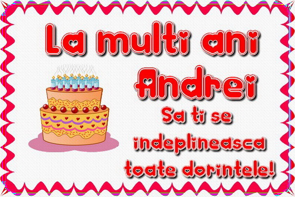 Felicitari de Sfantul Andrei - La multi ani Andrei Sa ti se indeplineasca toate dorintele!
