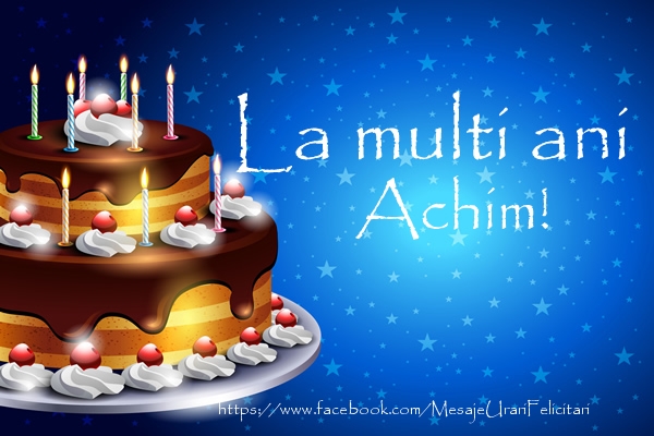 Felicitari de zi de nastere - Tort | La multi ani Achim!