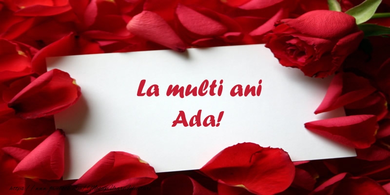Felicitari de zi de nastere - Trandafiri | La multi ani Ada!