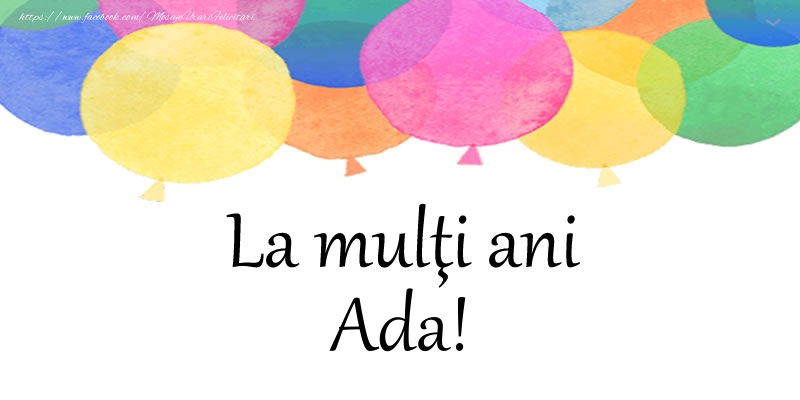 Felicitari de zi de nastere - Baloane | La multi ani Ada!