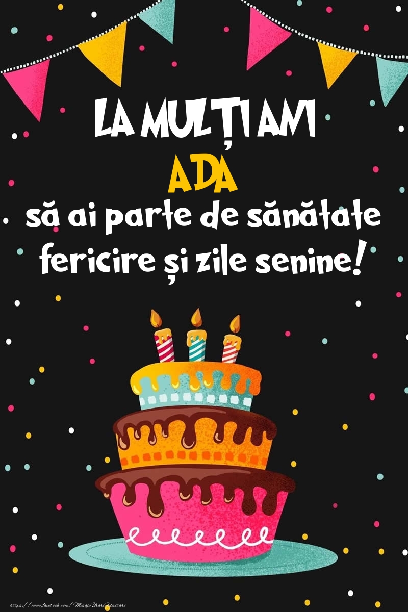 Felicitari de zi de nastere - Imagine cu tort si confeti: LA MULȚI ANI Ada!