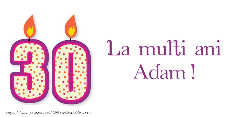Felicitari de zi de nastere - Lumanari | La multi ani Adam! 30 de ani
