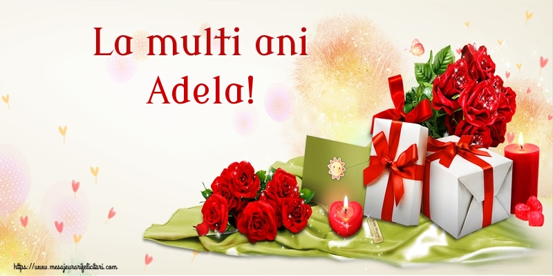Felicitari de zi de nastere - Flori | La multi ani Adela!