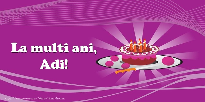 Felicitari de zi de nastere -  La multi ani, Adi! Tort
