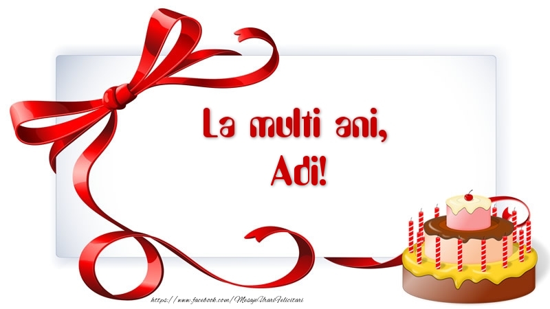 Felicitari de zi de nastere - Tort | La multi ani, Adi!