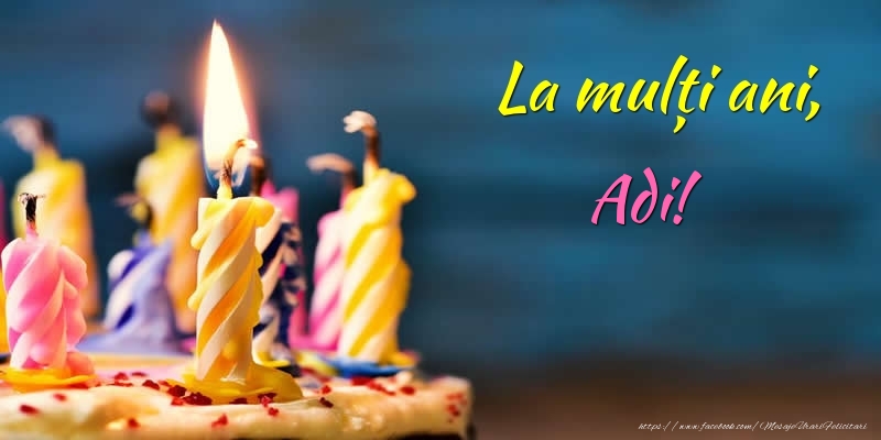 Felicitari de zi de nastere - Tort | La mulți ani, Adi!