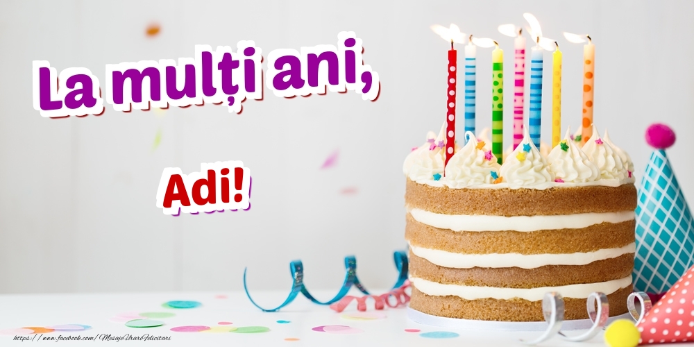Felicitari de zi de nastere - La mulți ani, Adi