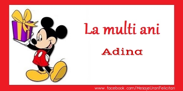 Felicitari de zi de nastere - Cadou & Copii & Mickey Mouse | La multi ani Adina