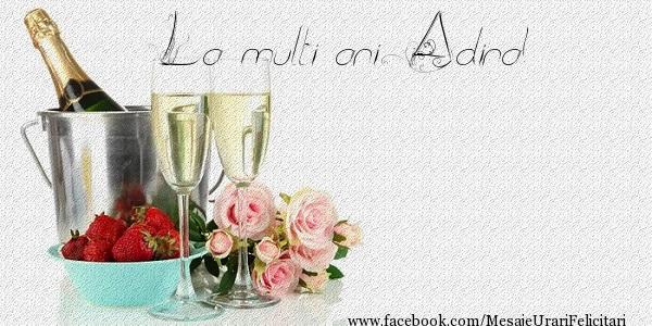 Felicitari de zi de nastere - Flori & Sampanie | La multi ani Adina!