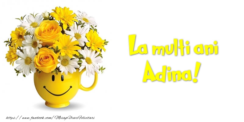 Felicitari de zi de nastere - Buchete De Flori & Flori | La multi ani Adina!