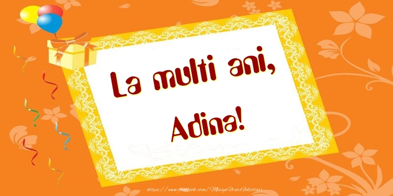 Felicitari de zi de nastere - Baloane & Cadou | La multi ani, Adina!