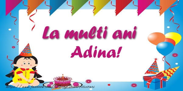 Felicitari de zi de nastere - Copii | La multi ani Adina!