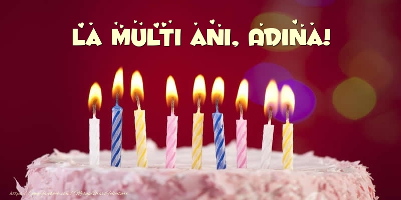 Felicitari de zi de nastere -  Tort - La multi ani, Adina!
